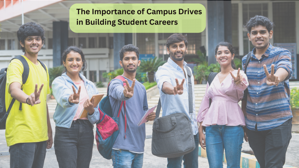 A group of six smiling students, standing outside a campus building, giving peace signs. The title "The Importance of Campus Drives in Building Student Careers" is displayed in a green box at the top.