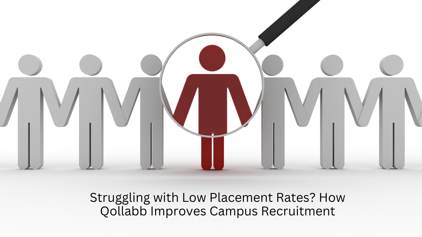 Illustration of a magnifying glass highlighting a red figure among grey human icons, symbolizing targeted recruitment solutions. The text reads: "Struggling with Low Placement Rates? How Qollabb Improves Campus Recruitment."