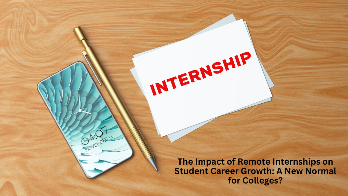 A wooden desk with a smartphone, a golden pen, and a stack of papers with "INTERNSHIP" written in bold red letters. The text overlay discusses the impact of remote internships on student career growth and their role in the evolving education system.