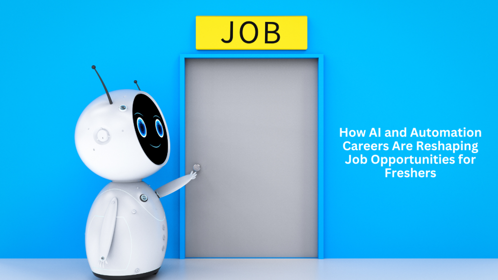 A futuristic robot with a friendly expression reaches for a door labeled "JOB," symbolizing AI and automation careers reshaping job opportunities for freshers.