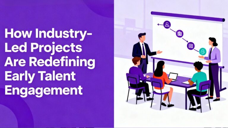 How Industry-Led Projects Are Transforming Early Talent Engagement